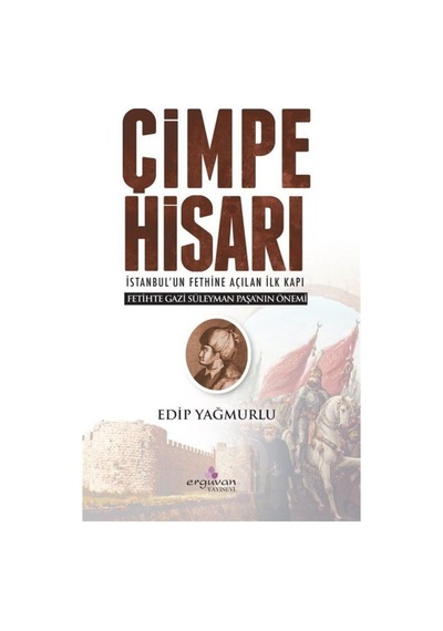 Çimpe Hisarı - Edip Yağmurlu - Erguvan Yayınları