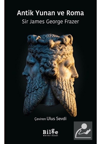 Antik Yunan Ve Roma / James George Frazer