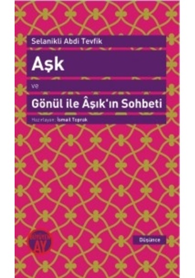Aşk ve Gönül ile Aşık'ın Sohbeti- Büyüyenay Yayınları