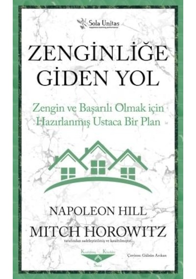 Zenginliğe Giden Yol-Zengin ve Başarılı Olmak için Hazırlanmış Ustaca Bir Plan - Napoleon Hill - Sola Unitas