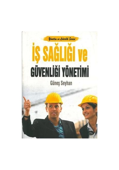 İş Sağlığı ve Güvenliği Yönetimi Güneş Seyhan 4