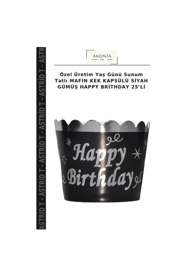 Özel Üretim Yaş Günü Sunum Tatlı Mafin Kek Kapsülü Siyah Gümüş Happy Brithday 25 Li Siyah - Gümüş