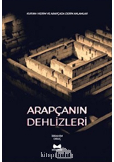 Arapçanın Dehlizleri  - İbrahim Oruç  - Muarrib