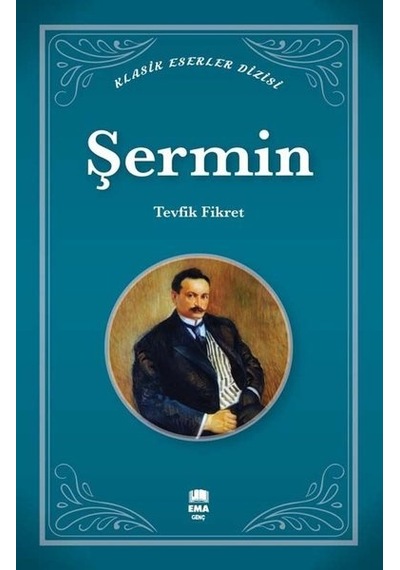 Şermin - Klasik Eserler Dizisi - Tevfik Fikret - Ema Genç