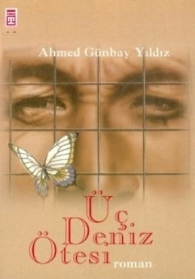 Üç Deniz Ötesi Ahmed Günbay Yıldız 2.El