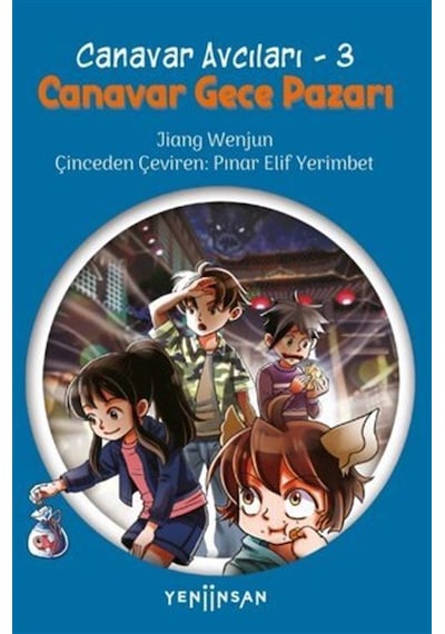 Canavar Avcıları -3 Canavar Gece Pazarı / Jiang Wenjun