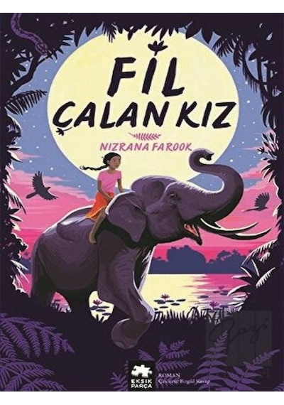 Fil Çalan Kız - Nizrana Farook - Eksik Parça