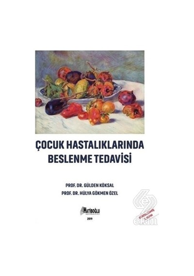 Çocuk Hastalıklarında Beslenme Tedavisi/Gülden Köksal.Hülya