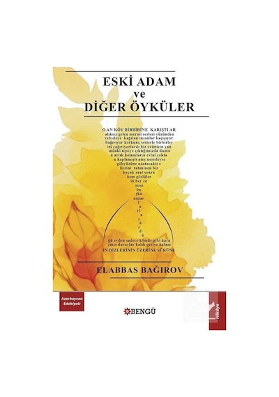 Eski Adam ve Diğer Öyküler / Elabbas Bağırov