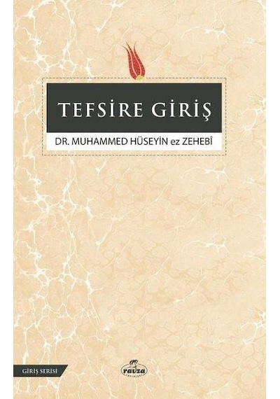 Tefsire Giriş -  Muhammed Hüseyin Ez-Zehebi -  Ravza Yayınları