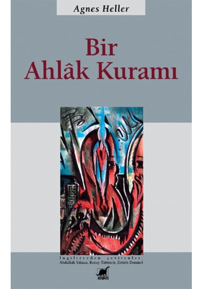 Bir Ahlak Kuramı  -  Agnes Heller  -  Ayrıntı Yayınları