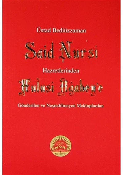 Üstad Bediüzzaman Said Nursi Hazretlerinden Hulusi Ağabey'e Gö...