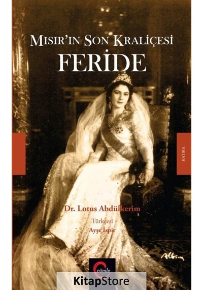 Mısır'ın Son Kraliçesi Feride - Lotus Abdülkerim - Cümle