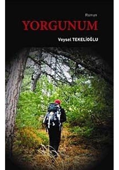 Yorgunum / Veysel Tekelioğlu