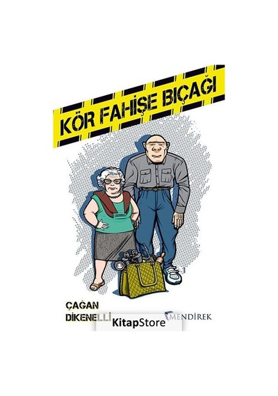 Kör Fahişe Bıçağı - Çağan Dikenelli - Mendirek Yayıncılık