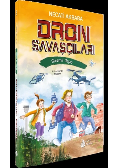 Dron Savaşçıları - Gizemli Depo - Necati Akbaba - Genç Damla Yayınevi