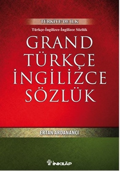 Grand Türkçe İngilizce Sözlük - Ertan Ardanancı - İnkılap Kitabevi