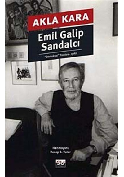 Akla Kara - Emil Galip Sandalcı - Su Yayınları