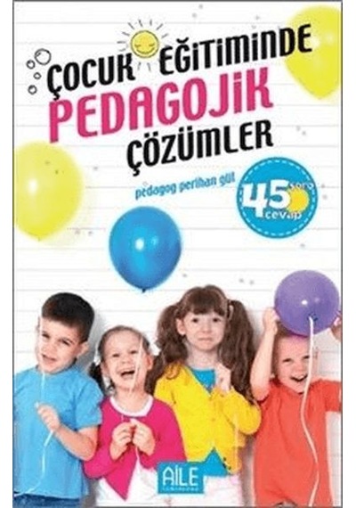 Çocuk Eğitiminde Pedagojik Çözümler - Ayho-879411