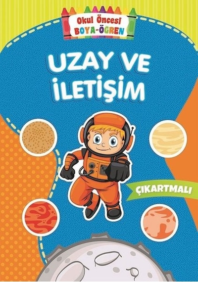 Uzay ve İletişim-Okul Öncesi Boya Öğren- Beyaz Balina Yayınları
