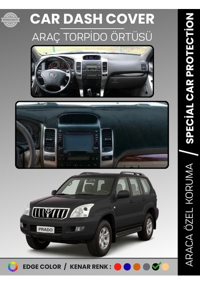 Toyota Land Cruıser Prado 2002-2009 Torpido Örtüsü Ön Göğüs Koruma Araca Özel - 480 Stiloto