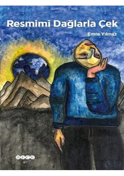 Resmimi Dağlarla Çek - Emre Yılmaz - Hece Yayınları