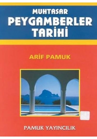 Muhtasar Peygamberler Tarihi Dergi Boy - Arif Pamuk - Pamuk Yayın