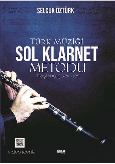 Türk Müziği Sol Klarnet Metodu - Başlangıç Seviyesi - Selçuk Öztürk - Gece Kitaplığı