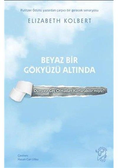 Beyaz Bir Gökyüzü Altında & Dünyayı Geç Olmadan Kurtarabilir M...