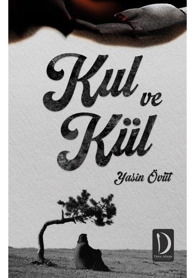 Kul ve Kül - Yasin Övüt - Dava Adamı Yayınları