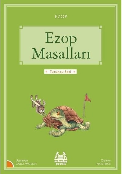 Ezop Masalları-Turuncu Seri - Ezop - Arkadaş Yayıncılık