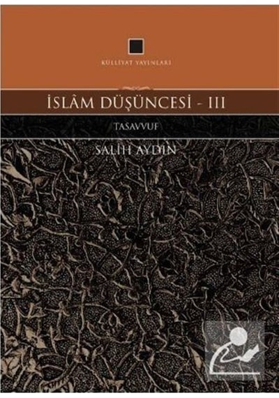 İslam Düşüncesi 3  - Tasavvuf  - Salih Aydın  - Külliyat Yayınları