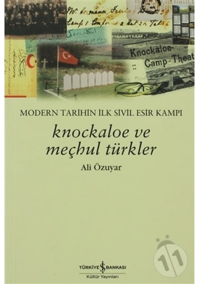 Knockaloe Ve Meçhul Türkler : Modern Tarihin Ilk Sivil Esir Kampı 178912819