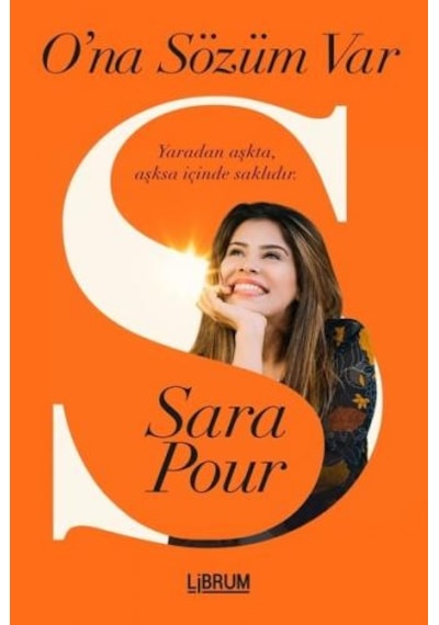 O'na Sözüm Var - Sara Pour - Librum Kitap