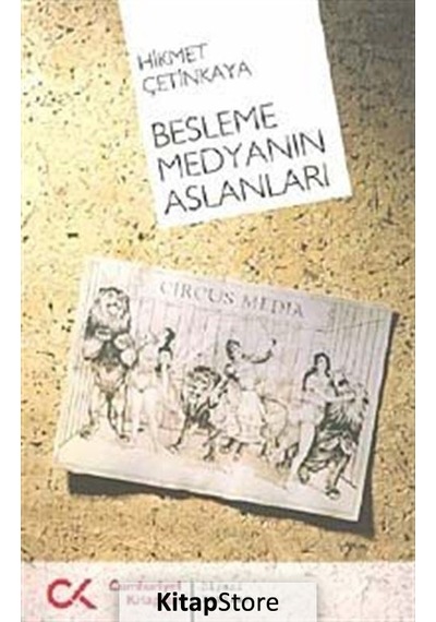 Besleme Medyanın Aslanları - Hikmet Çetinkaya - Cumhuriyet Kitapları