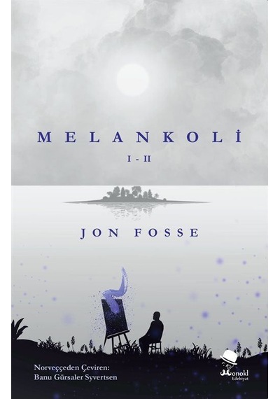 Melankoli 1-2 - Jon Fosse - Monokl