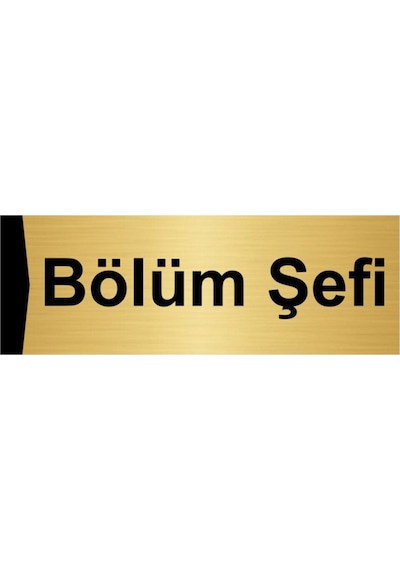 Bölüm Şefi 10x20cm Altın Renk Metal Yönlendirme Levhası