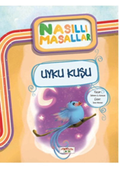 Uyku Kuşu - Nasıllı Masallar (Etkinlikli) - Şebnem Güler Karacan - Yediveren Çocuk
