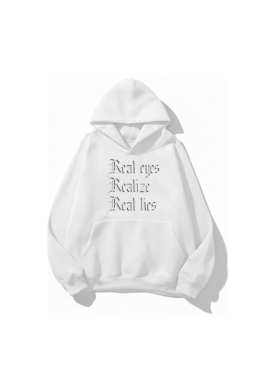 Uyguntarz Unisex Yumuşak Dokulu Real Eyes Realize Real Lies Baskılı Tasarım Oversize 3 İplik Hoodie Sweatshirt beyaz