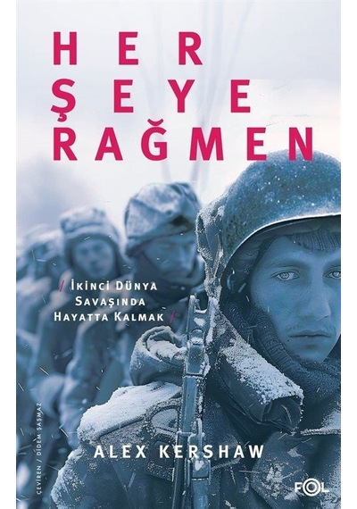 Her Şeye Rağmen / Alex Kershaw
