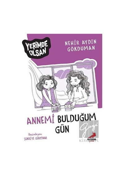 Annemi Bulduğum Gün - Yerimde Olsan Erdem Çocuk  -  Erdem Çocuk