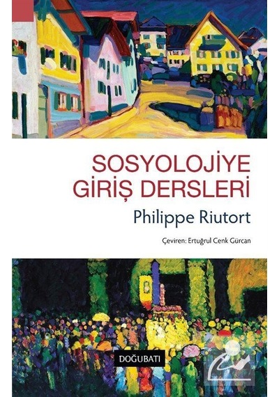Sosyolojiye Giriş Dersleri / Philippe Riutort