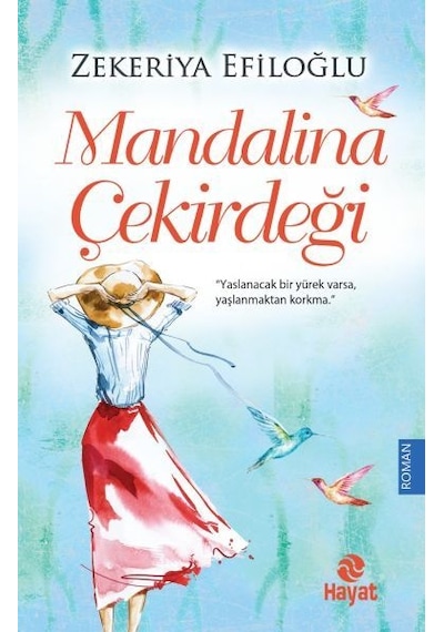 Mandalina Çekirdeği - Zekeriya Efiloğlu - Hayat Yayıncılık