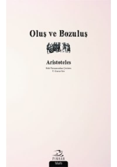 Oluş ve Bozuluş - Aristoteles - Pinhan Yayıncılık