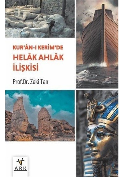 Kur'an-ı Kerîm'de Helak Ahlak İlişkisi / Doç. Dr. Zeki Tan