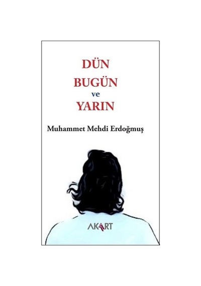 Dün Bugün ve Yarın