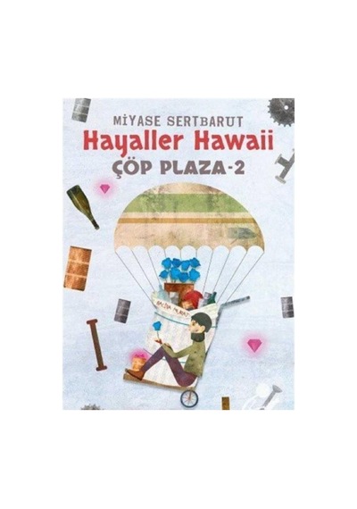 Çöp Plaza 2 - Hayaller Hawaii - Miyase Sertbarut