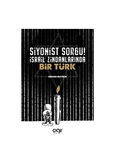 Siyonist Sorgu ! Israil Zindanlarında Bir Türk Çığır Yayınları