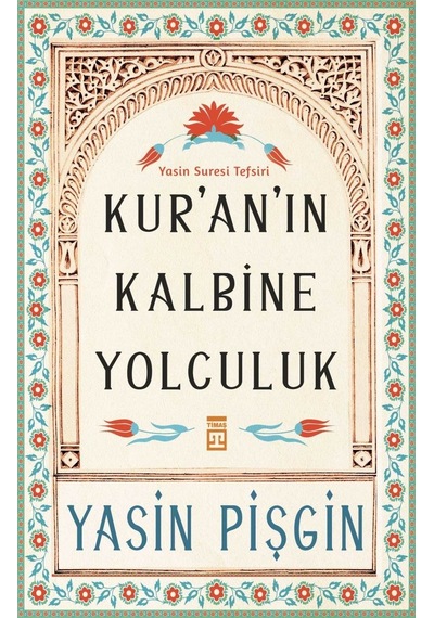 Kuranın Kalbine Yolculuk Yasin Pişgin
