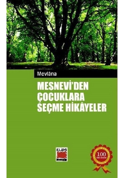 Mesneviden Çocuklara Seçme Hikayeler - Mevlana Celaleddin-i Rumi - Elips Kitapları